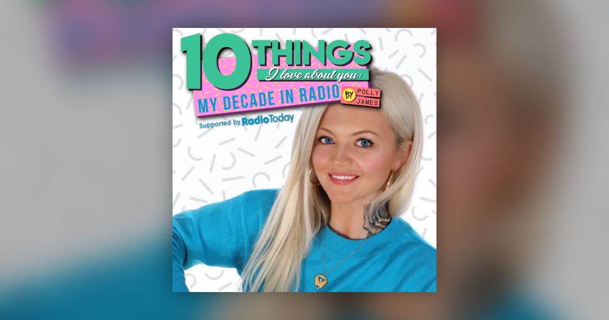 Ep 7 American Radio With Brian Fink Rose From The Kane Show And Tony Dibbin 10 Things I Love About You My Decade In Radio By Polly James Omny Fm