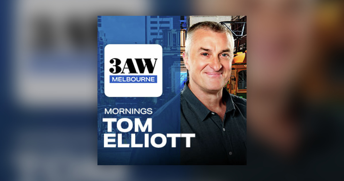 Tom Script 3AW Mornings with Tom Elliott - Mon 26 Oct, 2026 - Full Show - 3AW ...