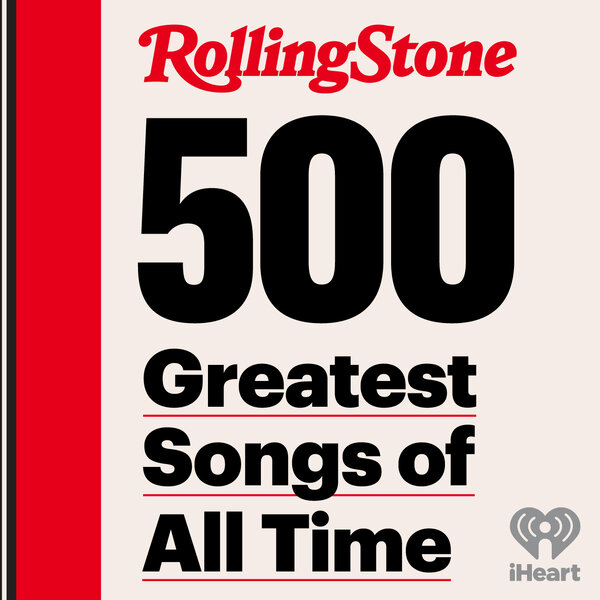 Rolling Stone's 500 Greatest Songs Clips - Omny.fm