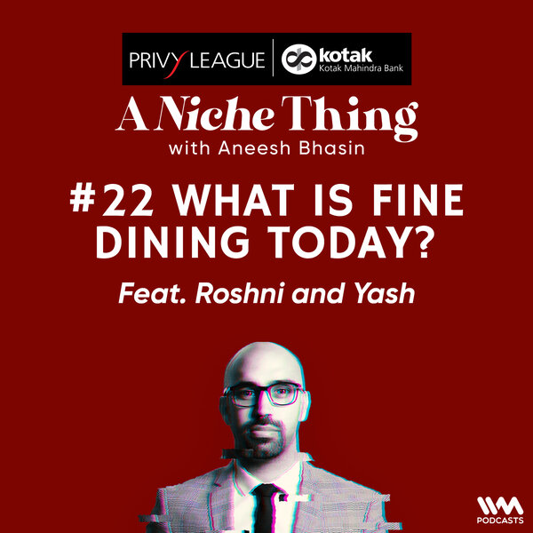 what-is-fine-dining-today-a-niche-thing-with-aneesh-bhasin-omny-fm