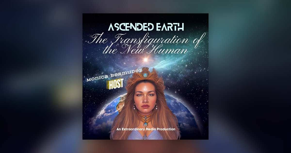 Transfigured Humman Episode 1 - Introduction to Ascended Earth - The Transfiguration Of The ...