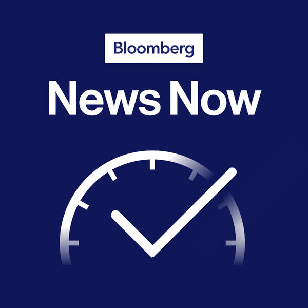 Introducing Bloomberg News Now - Bloomberg Businessweek - Omny.fm
