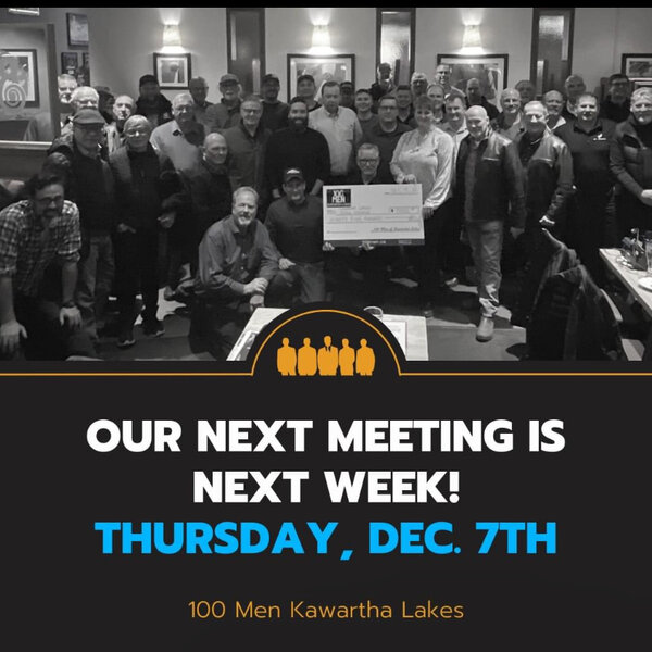 100 Men Kawartha Lakes Next meeting December 7th at the Omemee Legion