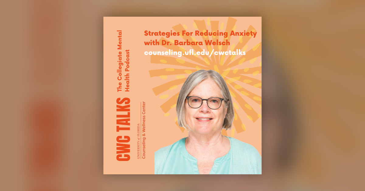 Strategies For Reducing Anxiety with Dr. Barbara Welsch - CWC Talks ...