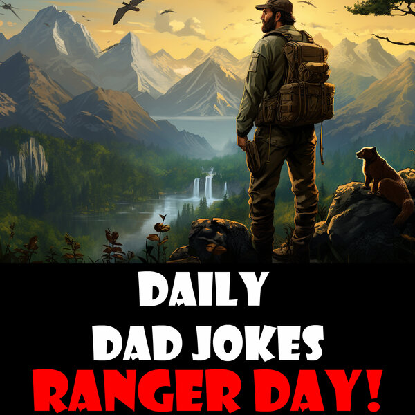 World Ranger Day! Dad jokes that belong in a National Park! 31 July ...