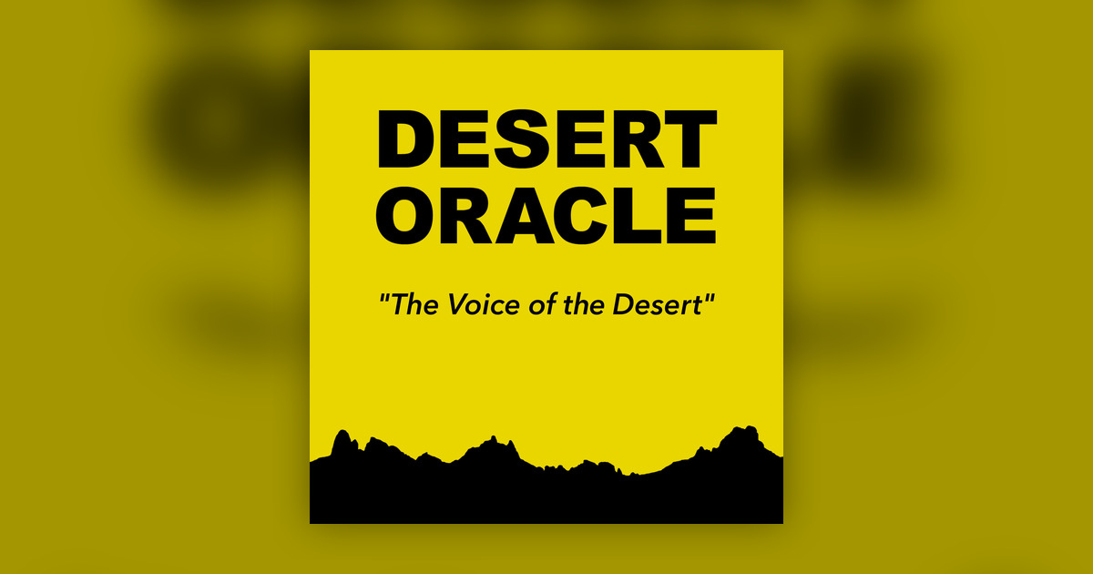That Which Is But Isn't - Desert Oracle Radio