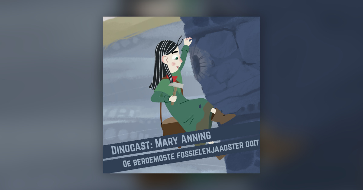 Mary Anning - de beroemdste fossielenjaagster ooit - Dinocast - de ...