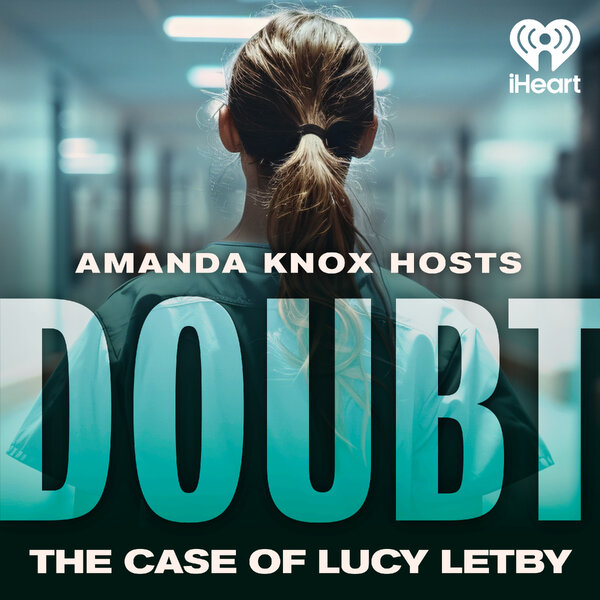The Prosecution - Amanda Knox Hosts | DOUBT: The Case of Lucy Letby ...