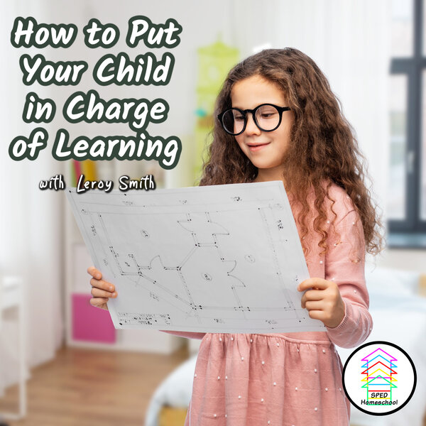 How to Put Your Child in Charge of Learning Empowering Homeschool