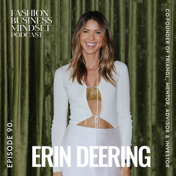 Erin Deering, Co-Founder Triangl  Hanging By A Thread To Having it All -  Fashion Business Mindset 