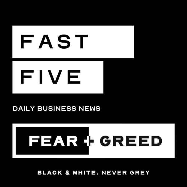 Fear and Greed Afternoon Report 7 Jun 2024 Fast Five by Fear and