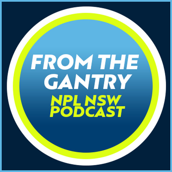 NPL NSW Men's 2026 Grand Final Review - From the Gantry - NPL NSW - Omny.fm