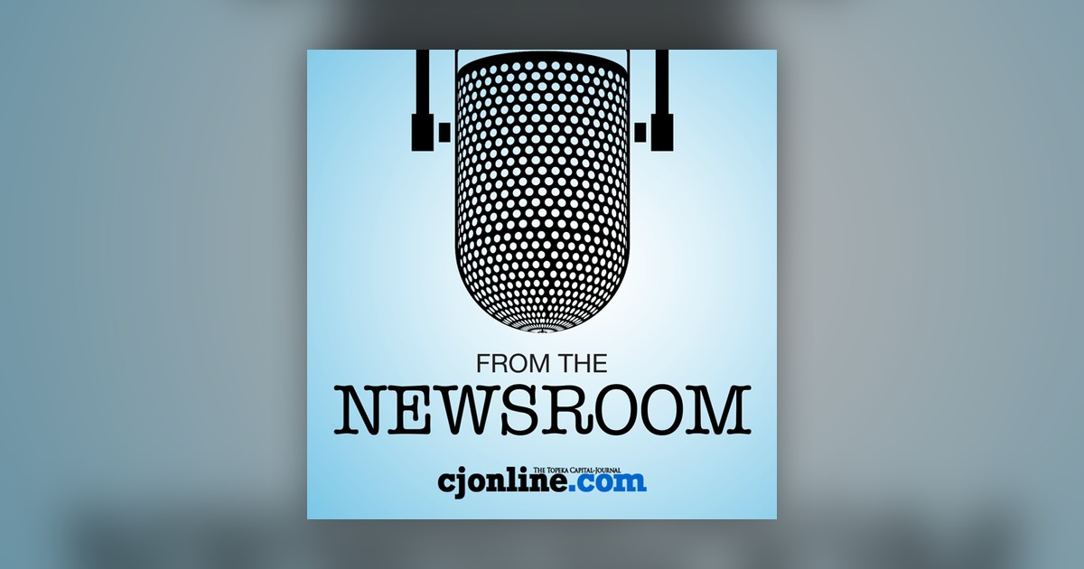 From The Newsroom The Topeka Capital Journal clips Omny.fm