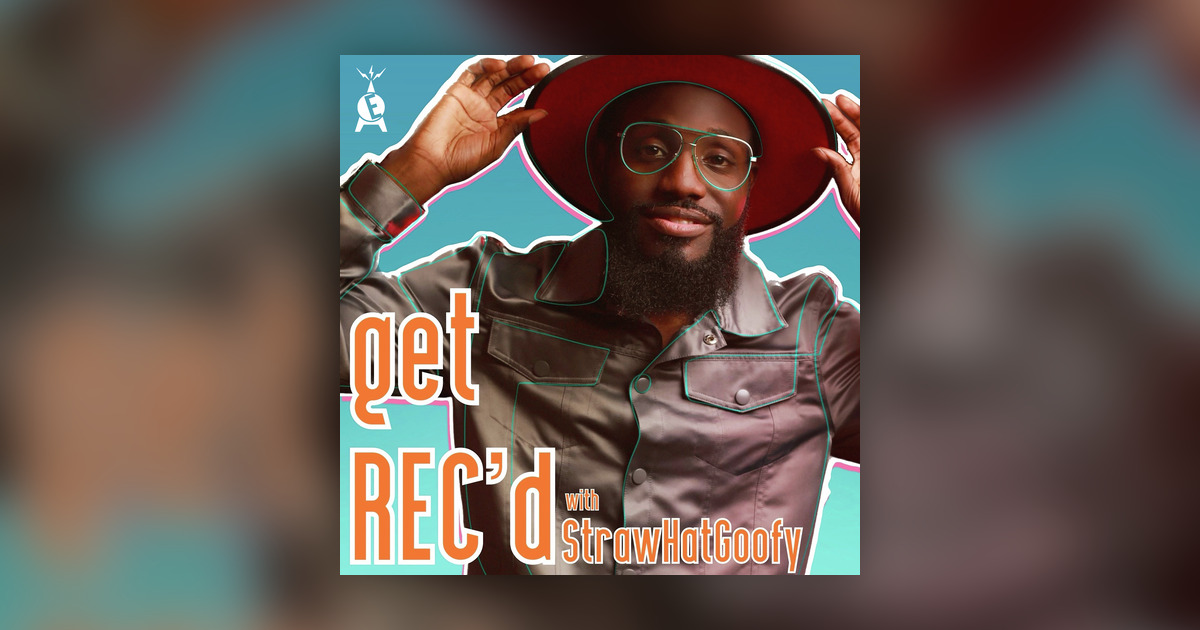 Get Rec’d w/ Straw Hat Goofy - Get Rec’d w/ Straw Hat Goofy - Omny.fm
