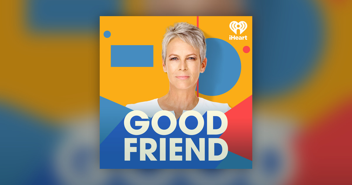 Introducing: Good Friend with Jamie Lee Curtis - Good Friend with Jamie ...