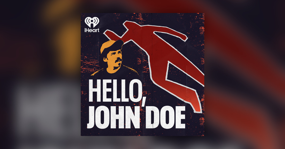 Introducing: Hello, John Doe - Hello, John Doe - Omny.fm