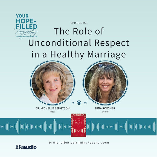 The Role of Unconditional Respect in a Healthy Marriage - Your Hope ...
