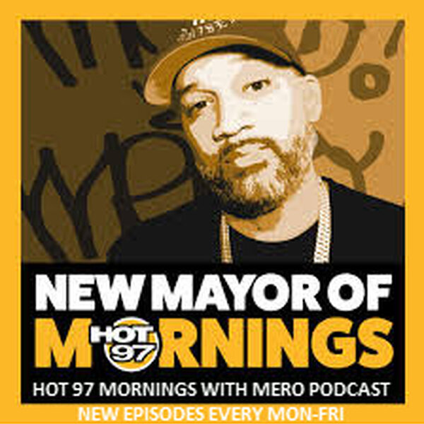 Mornings With Mero The Latest In Hip Hop Culture NYC 8 27 26 