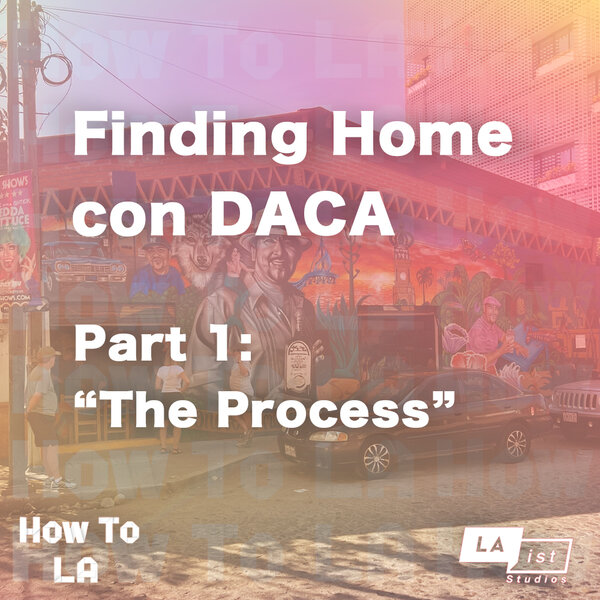 Finding Home con DACA, Part 1: 