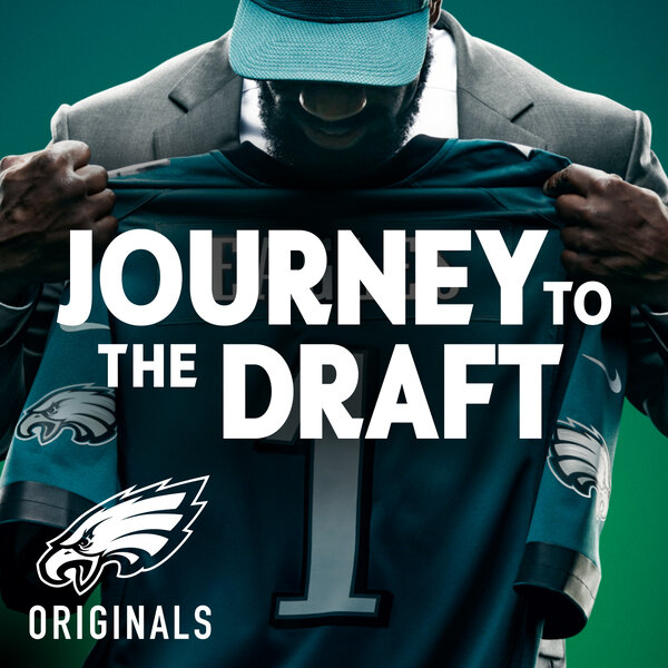 Journey To The Draft Podcast - Philadelphia Eagles