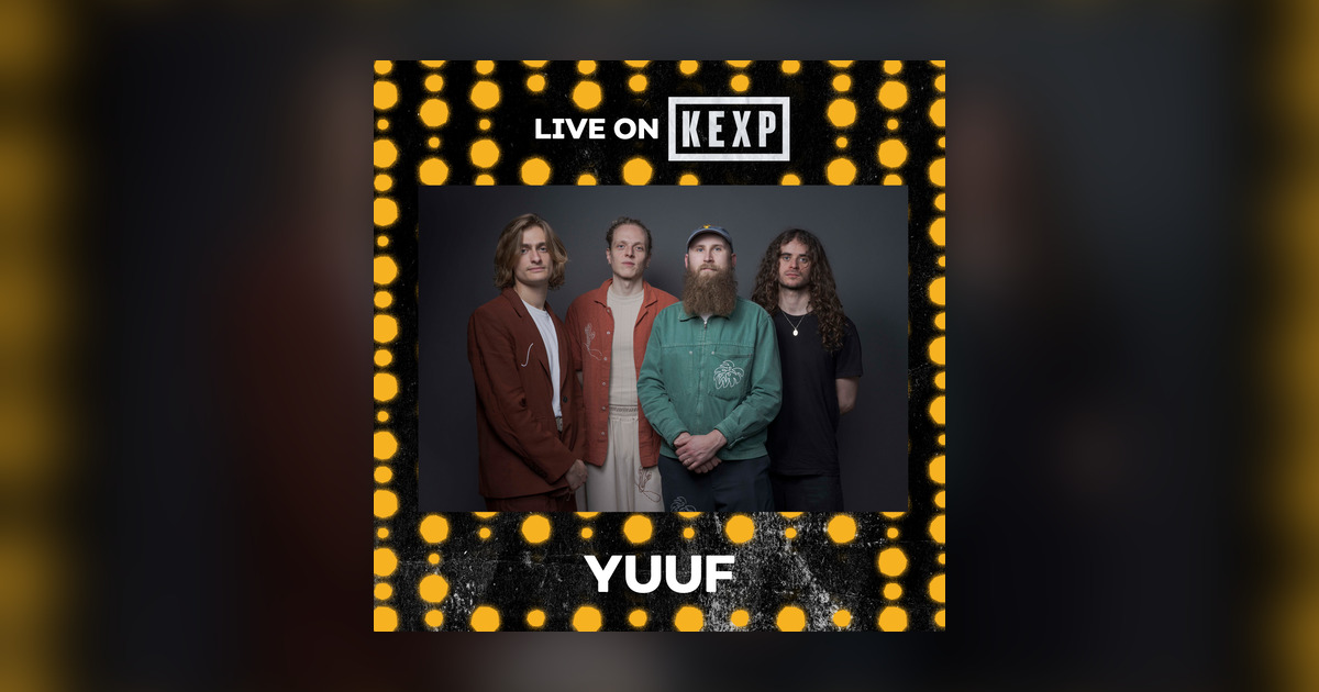 Yuuf (Live on KEXP) - Live on KEXP - Omny.fm