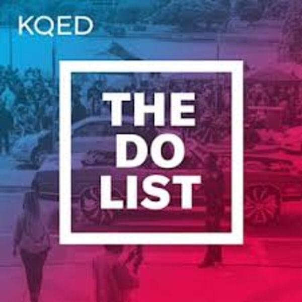 The Do List Kqed Omny Fm