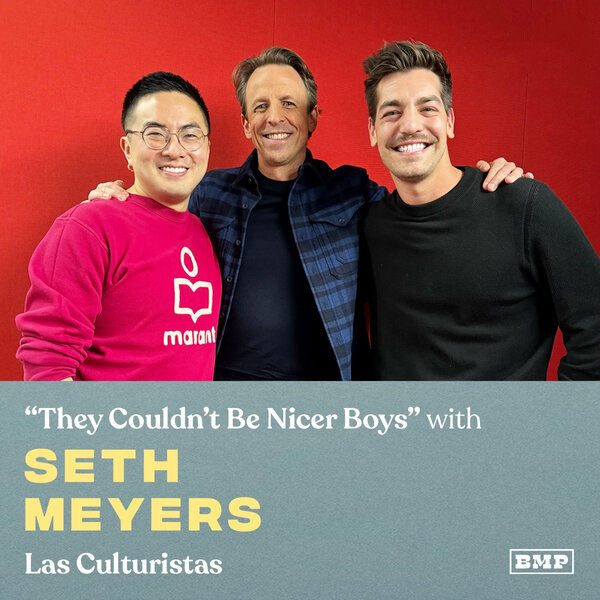 They Couldn T Be Nicer Boys W Seth Meyers Las Culturistas With