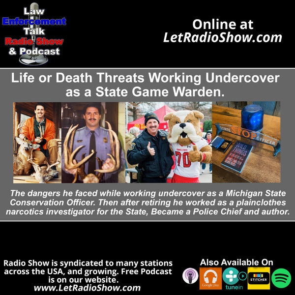 Life or Death Threats Undercover as a State Game Warden. New Podcast  Episode.