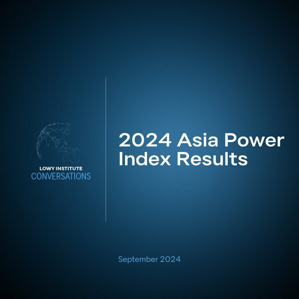 2024 Asia Power Index Results Lowy Institute Conversations Omny.fm