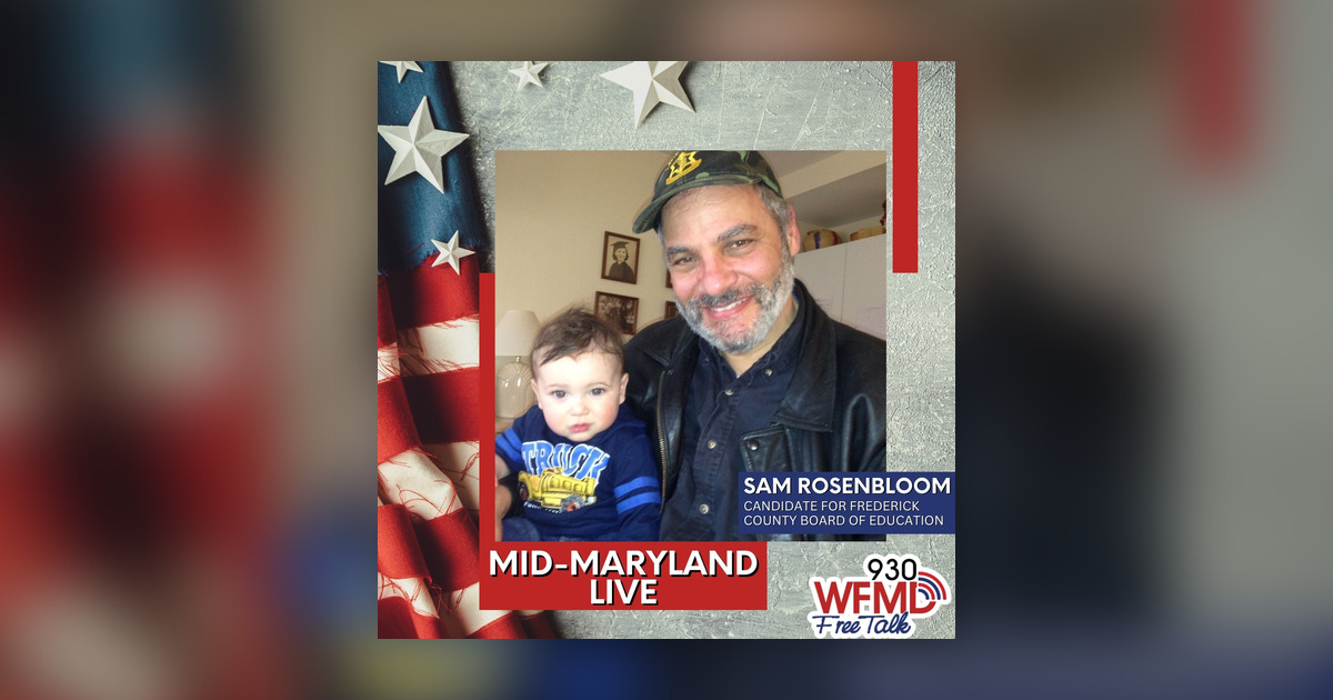 Sam Rosenbloom, Candidate for Frederick County Board of Education - Mid ...