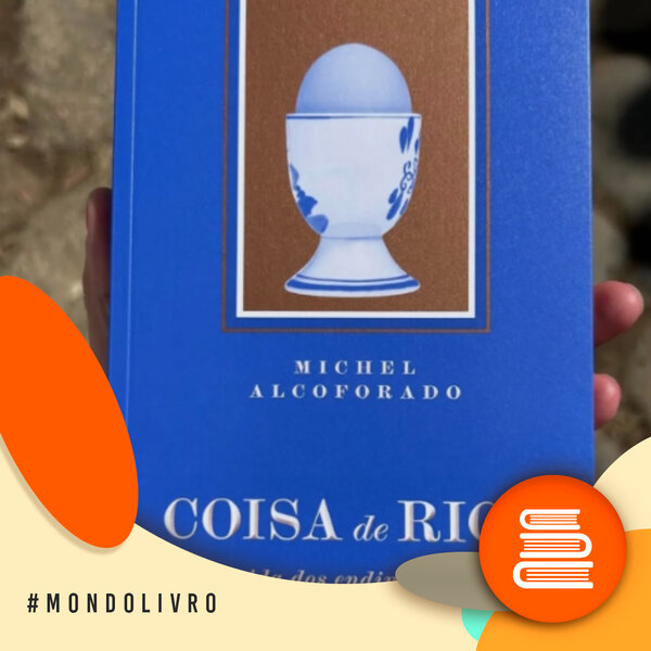 Mondolivro - Michel Alcoforado e o livro “Coisa de rico: a vida dos ...
