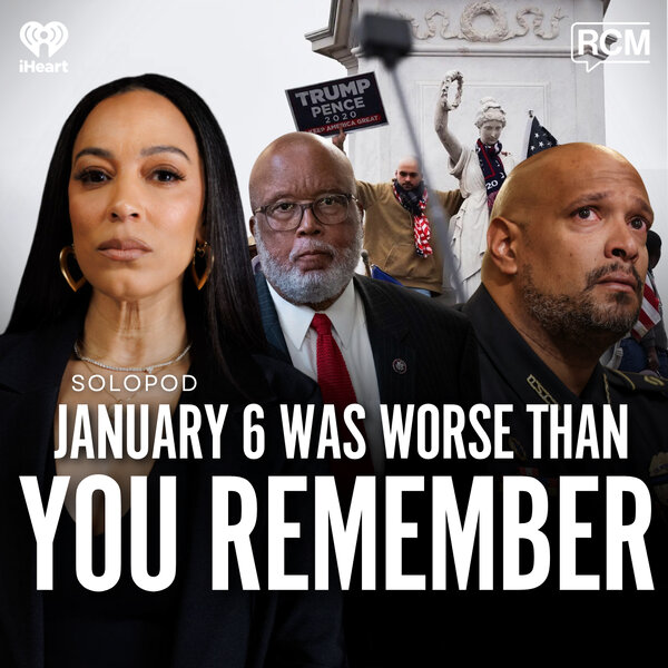 January 6th Was Worse Than You Remember | Angela Rye SoloPod - Native ...