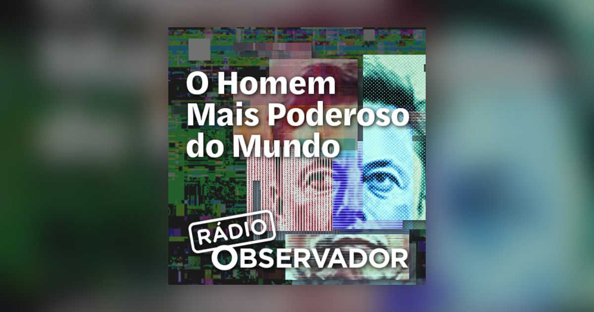 O Homem Mais Poderoso do Mundo clips - Omny.fm