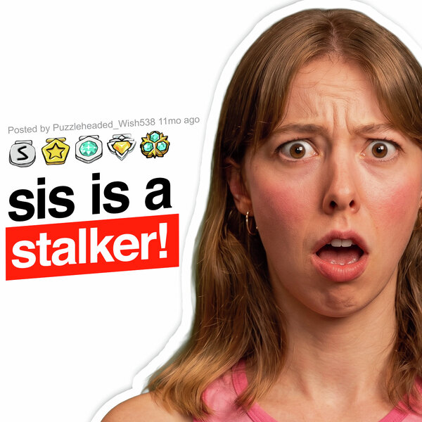 My Sister Is Fixated On Her Ex s New Girlfriend I Reported Her To The 