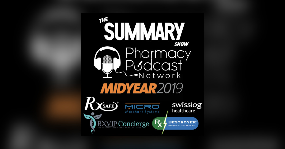 ASHP Midyear 2019 Summary PPN Episode 903 Pharmacy