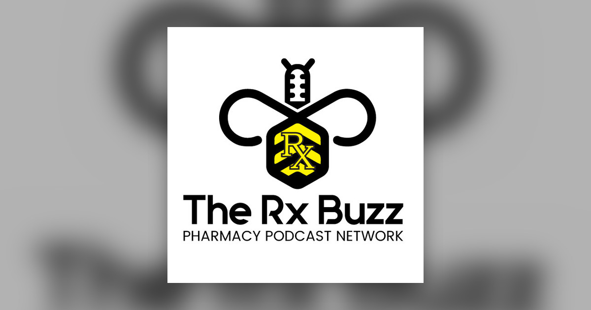 RX Buzz - Pharmacy Podcast Network - Omny.fm