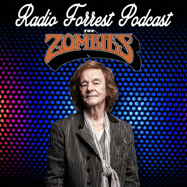 204. Colin Blunstone (The Zombies) - Radio Forrest - Omny.fm