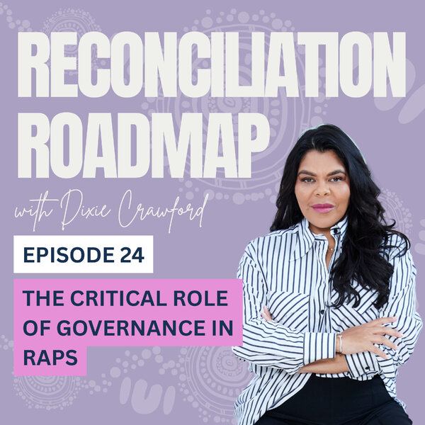 24. The Critical Role of Governance in RAPs - Reconciliation Road Map ...
