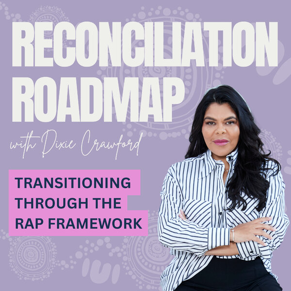 25. Transitioning through the RAP Framework - Reconciliation Road Map ...