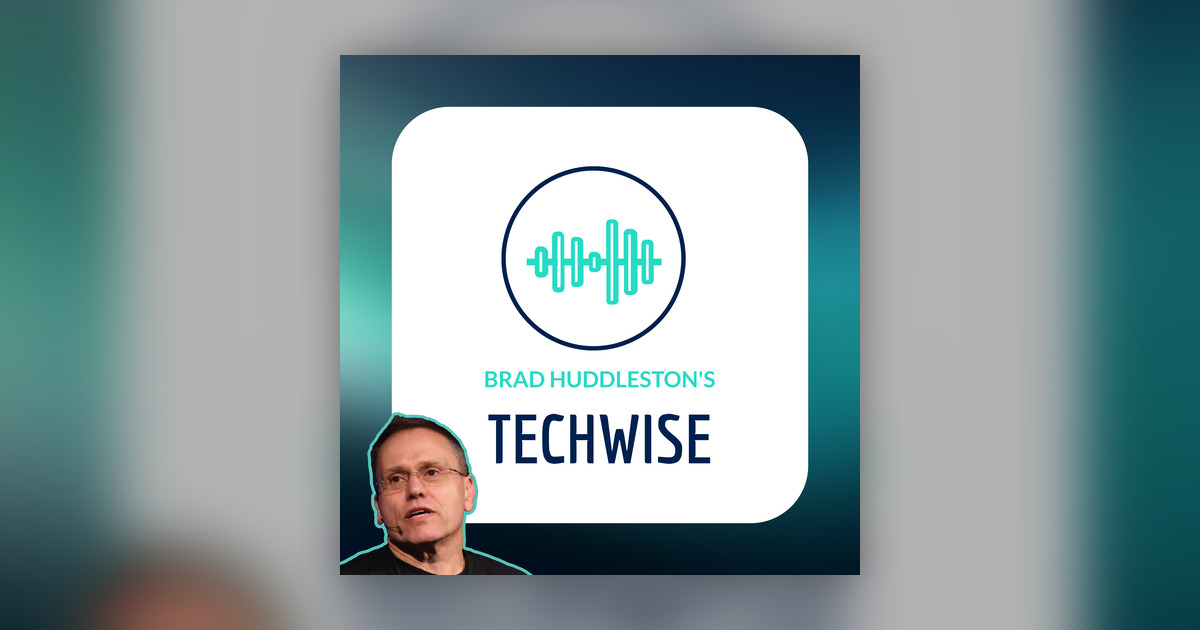 Techwise with Brad Huddleston clips - Omny.fm