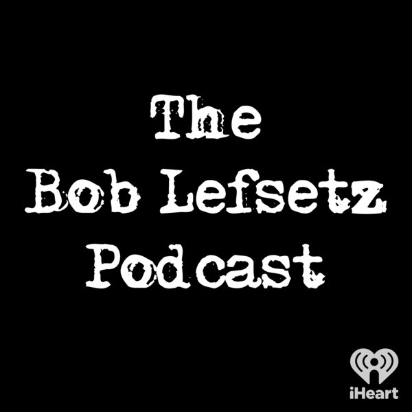 Harvey Kubernik - The Bob Lefsetz Podcast 