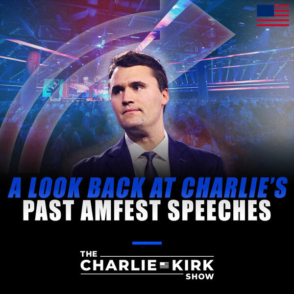 A Look Back at Charlie's Past AmFest Speeches - The Charlie Kirk Show ...