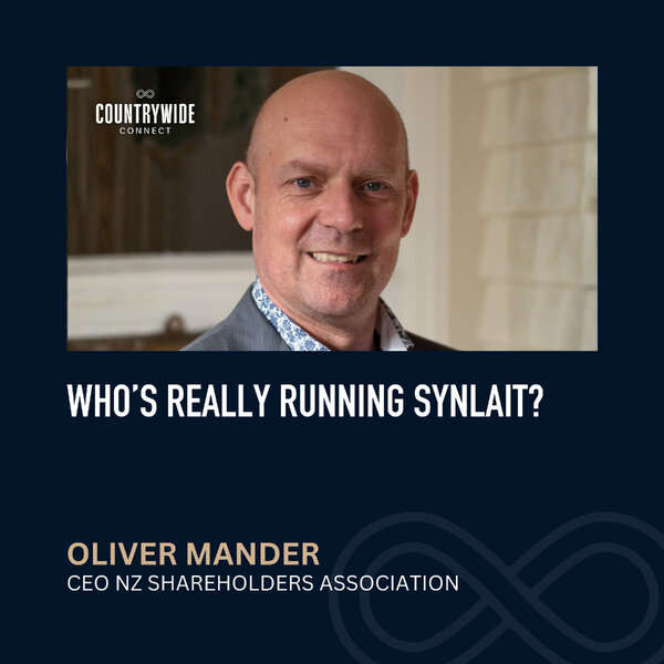 Oliver Mander - Who’s really running Synlait? - CountryWide CONNECT ...