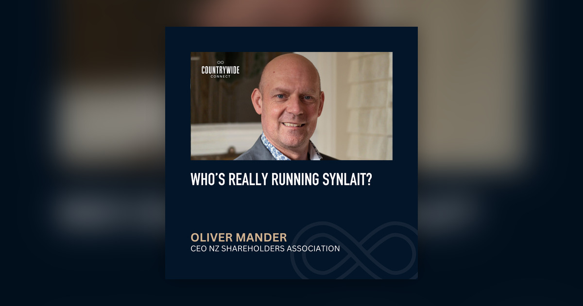 Smander Oliver Mander - Who’s really running Synlait? - CountryWide CONNECT ...