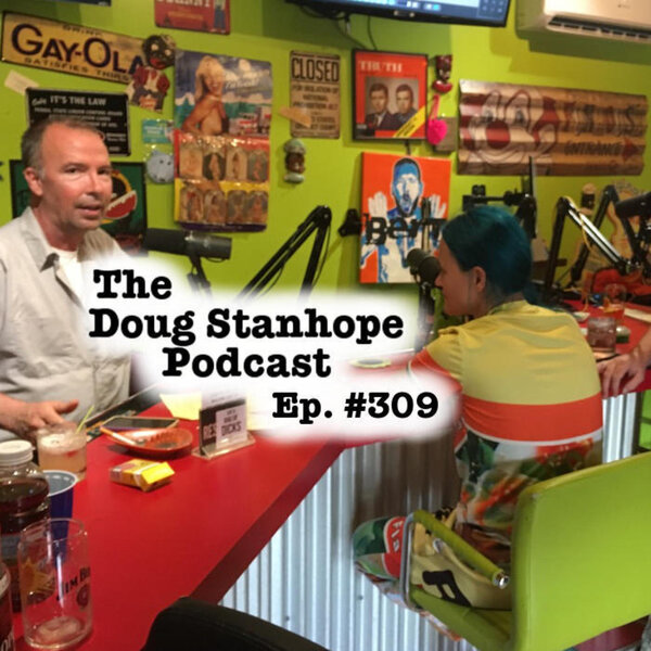 Ep. 309 Doug & Bingo Go Bananas The Doug Stanhope Podcast Omny.fm