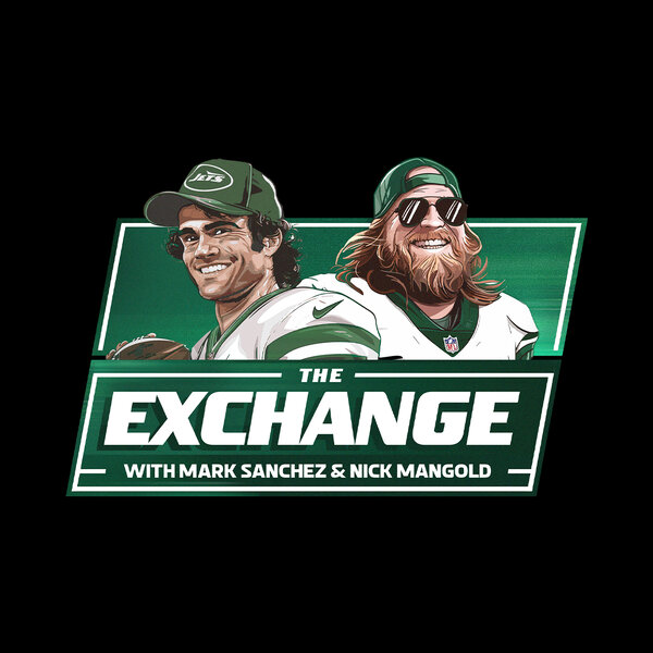 The Exchange Podcast with Nick Mangold & Mark Sanchez, Chris Berman (