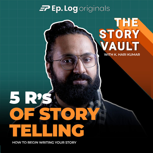 How to Begin Writing Your Story (5Rs) - The Story Vault with K Hari ...