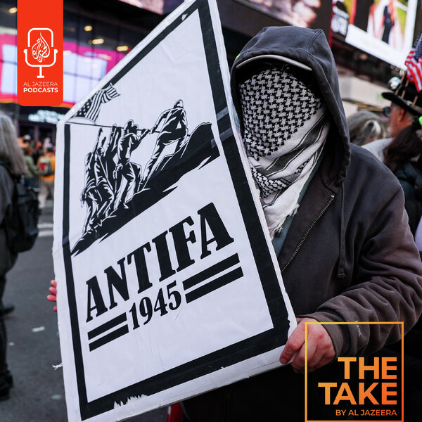 Why is Trump targeting antifa under terrorism laws? - The Take - Omny.fm