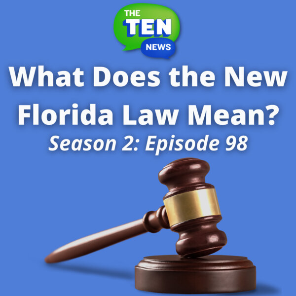 What Does the New Florida Law Mean? 🤔 The Ten News Omny.fm