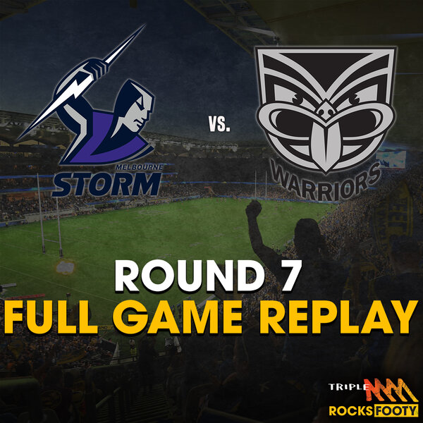 FULL GAME REPLAY | Melbourne Storm vs. NZ Warriors - Triple M Rocks ...